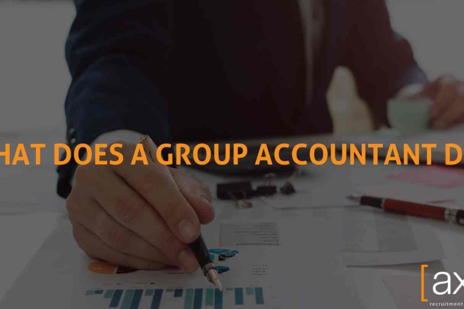 What does a group accountant do? [axr] recruitment and search recruitment agency finance and accounting job