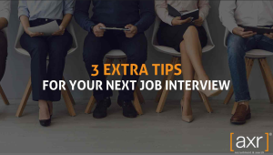 3 extra tips for your next interview axr recruitment and search interview process accounting and finance