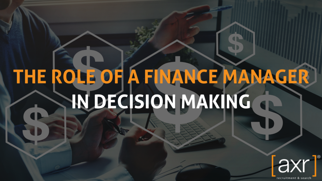 the role of a finance manager in business decision making