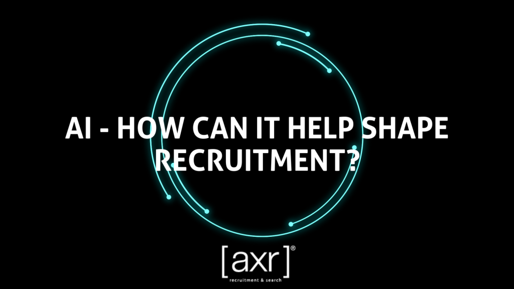 AI - how can it help shape recruitment?