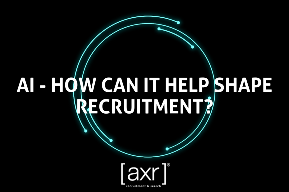 AI - how can it help shape recruitment?