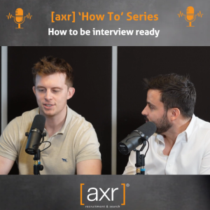 [axr] podcast: how to be interview ready