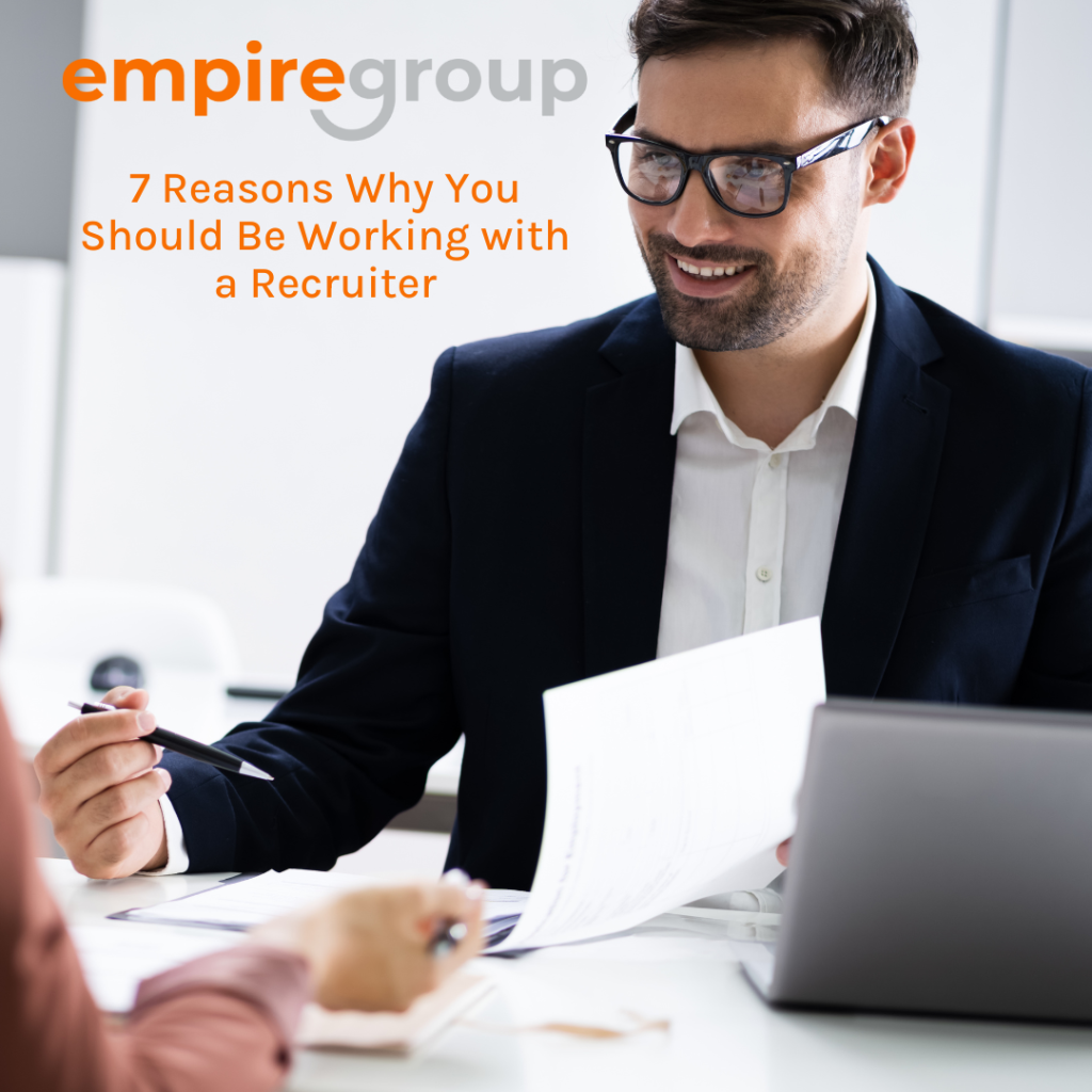 man being interviewed for a new job with the text: 7 Reasons Why You Should Be Working with a Recruiter on the page | empire group