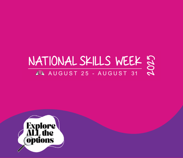 National Skills Week 2025: Skills for the Next Generation