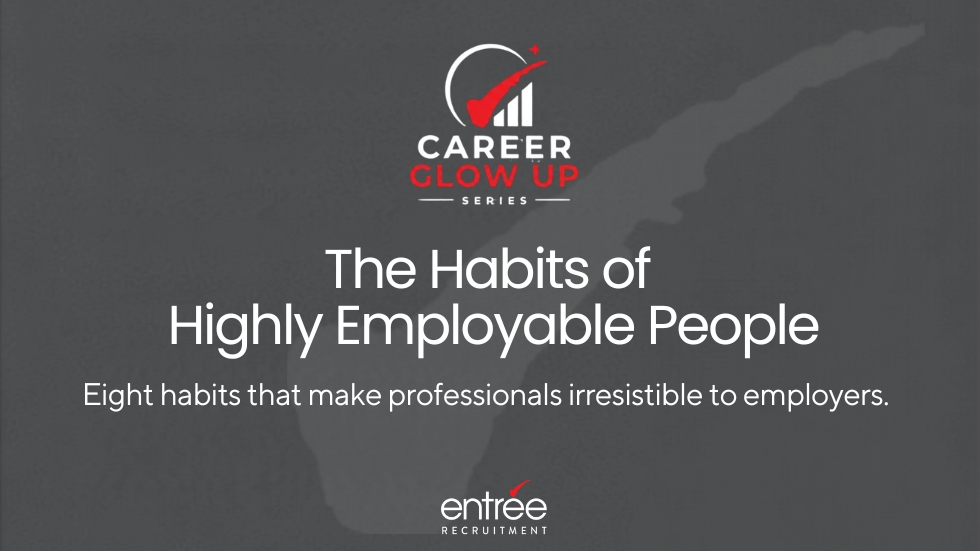 Habits of Highly Employable People - Career Advice