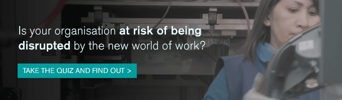 Is your organisation at risk of being disrupted by the new world of work? Quiz link