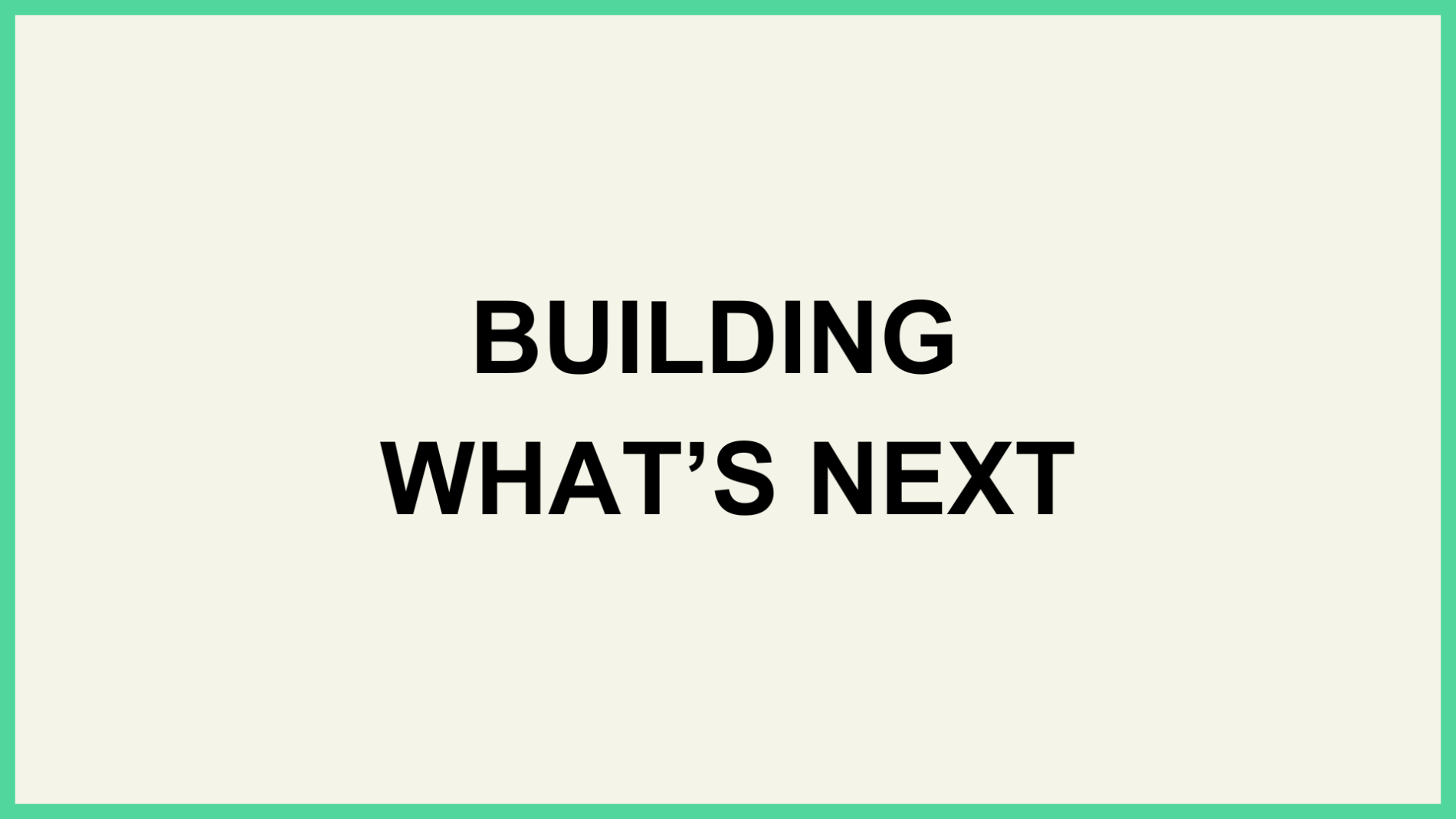 What's next