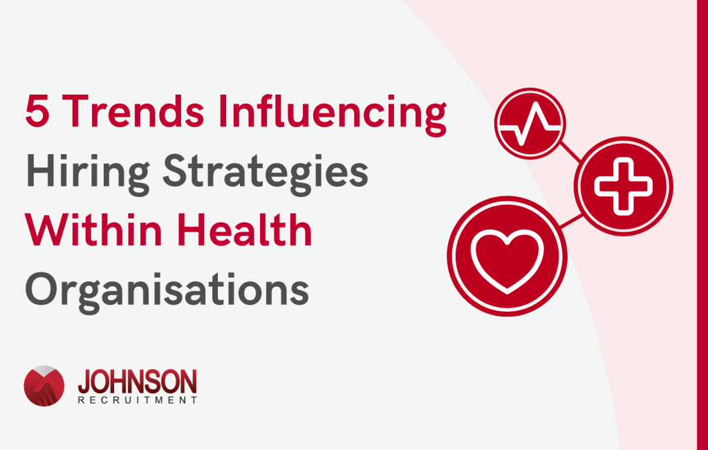 5 trends influencing heath recruitment