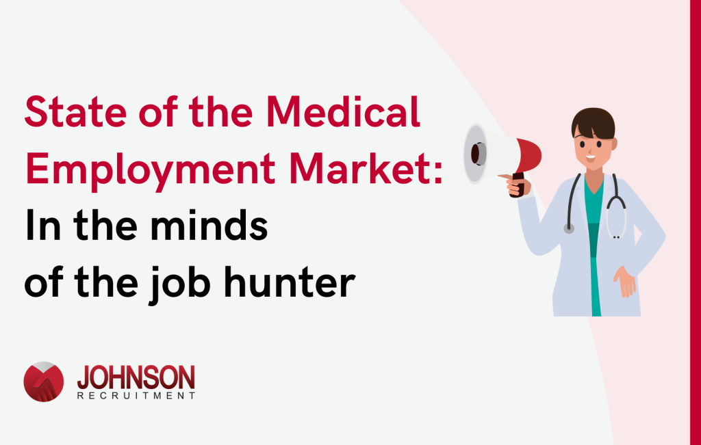 State of the medical employment market: in the minds of the job hunter