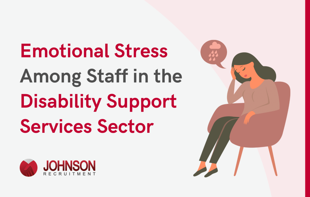 Emotional Stress Among Staff in the Disability Support Services Sector