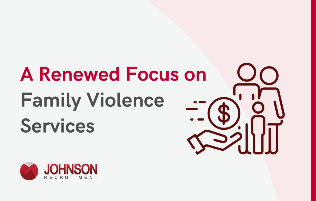 A Renewed Focus on Family Violence Services