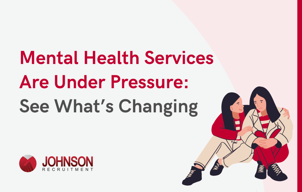 Mental Health Services Are Under Pressure. See what's changing