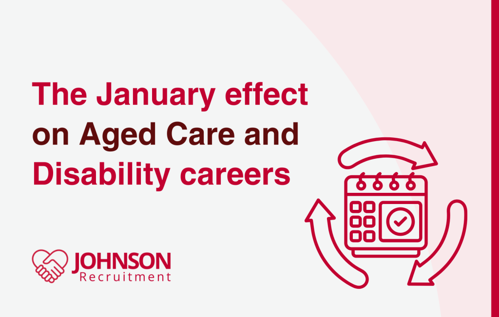 The January Effect on Aged Care and Disability Careers