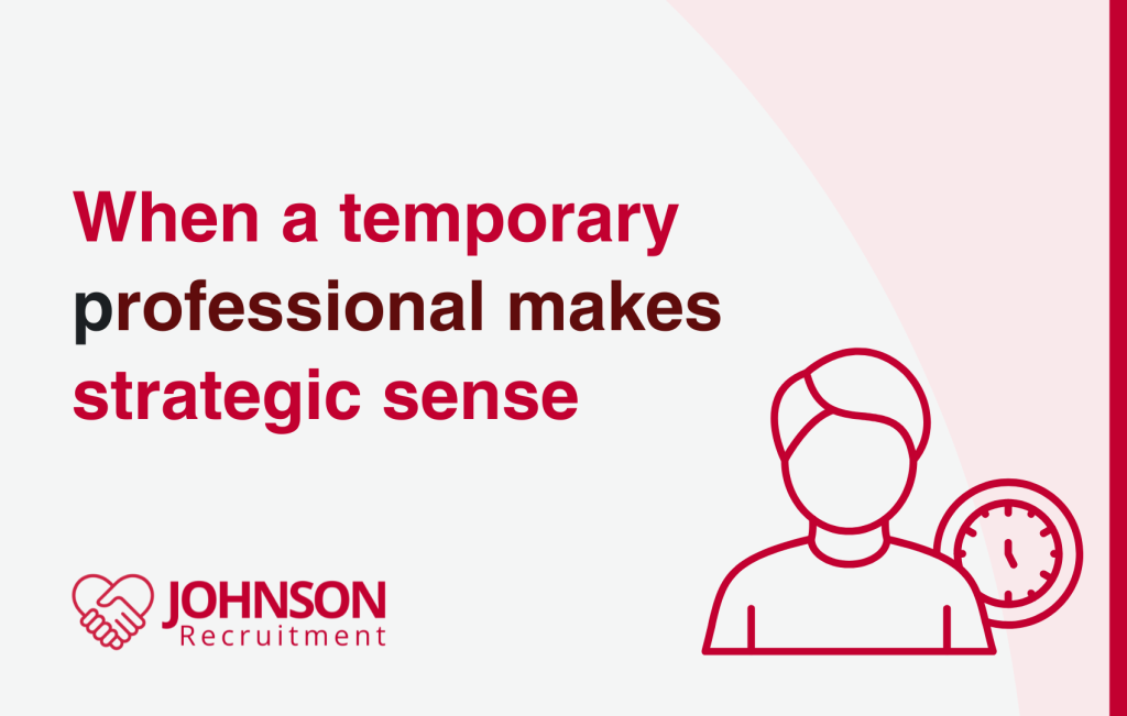 Graphic with text When a temporary professional makes strategic sense
