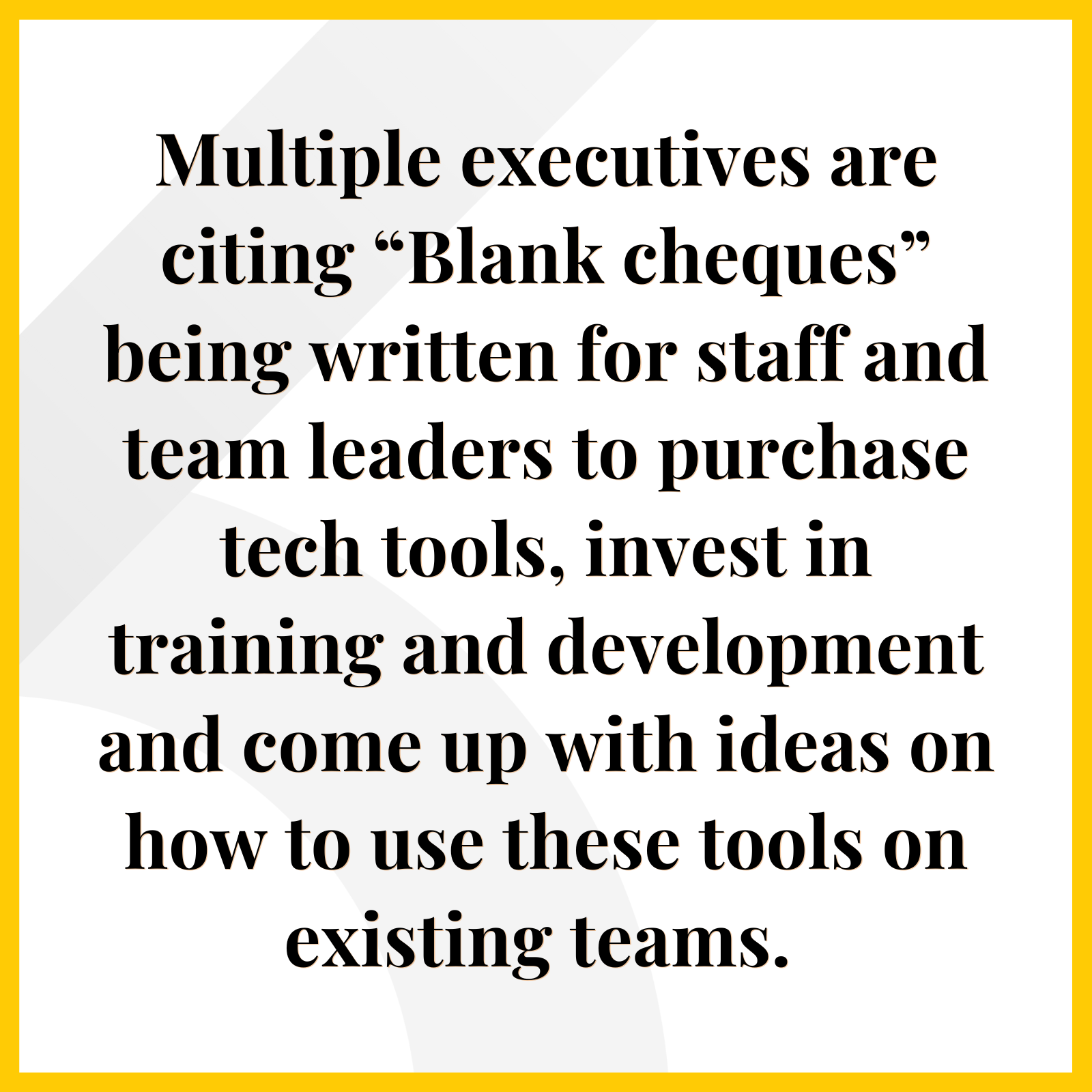 Highlighted textbox: Executives are citing "blank cheques" being written