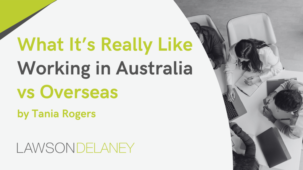 What It’s Really Like Working in Australia vs Overseas