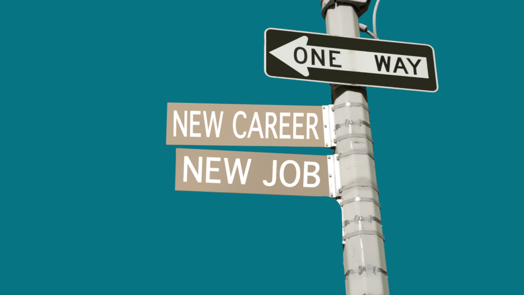 Road sign that says one way, new career and new job