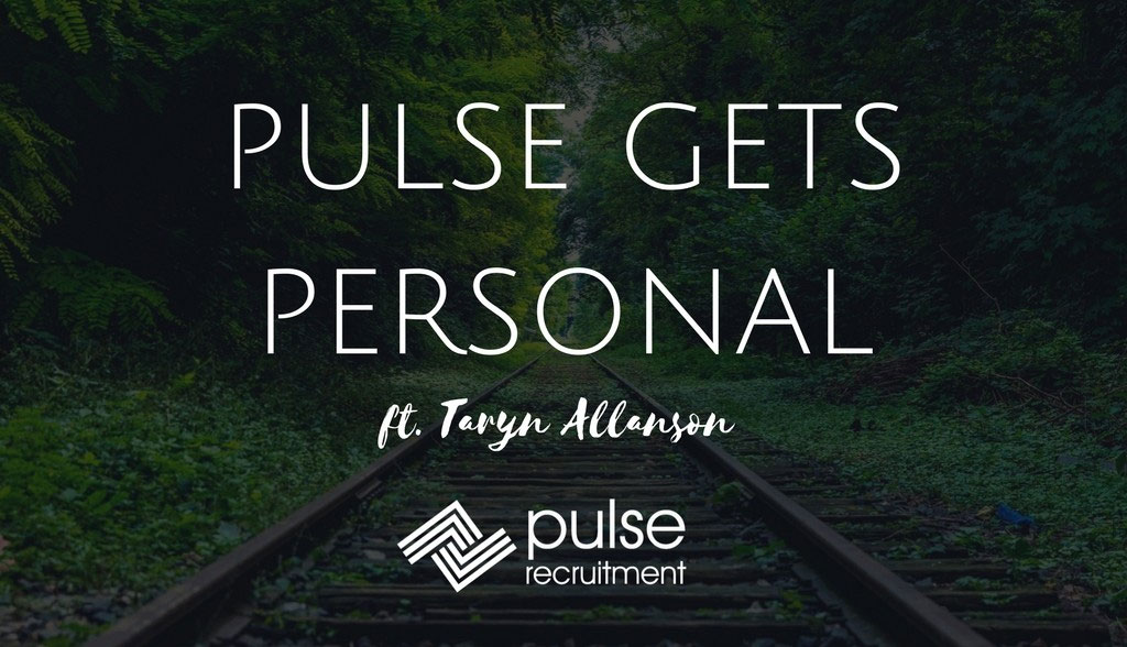 Pulse News | Pulse Gets Personal - The Taryn Allanson Edition