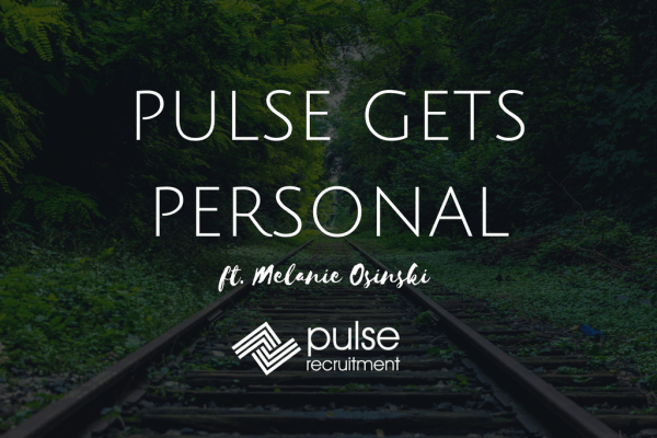 Pulse News | Pulse Gets Personal - The Melanie Osinski Edition