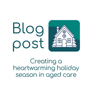 creating a heartwarming holiday season in aged care