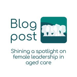 shining a spotlight on female leadership in aged care