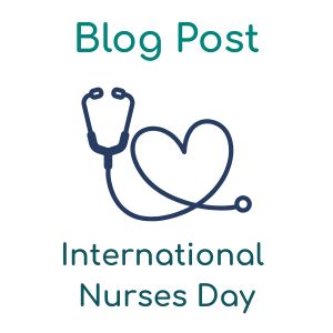 Blog Post (9) celebrating International Nurses Day