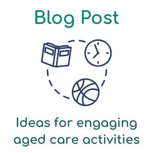 ideas for engaging aged care activities