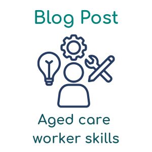 Blog Post (24) aged care skills
