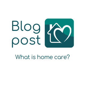 What is home care?