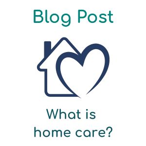 Blog Post (37) what is home care?