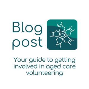 Your guide to getting involved in aged care volunteering