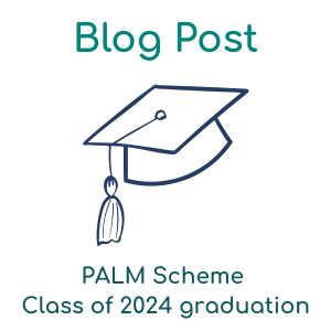 PALM Scheme Class of 2024 graduation
