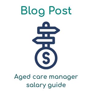 aged care manager salary guide