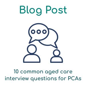 10 common aged care interview questions for PCAs