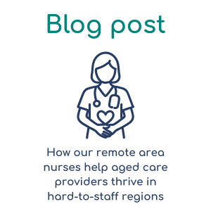 How our remote area nurses help aged care providers thrive in hard-to-staff regions