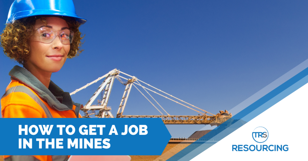 How To Get A Job In The Mines Blog 2