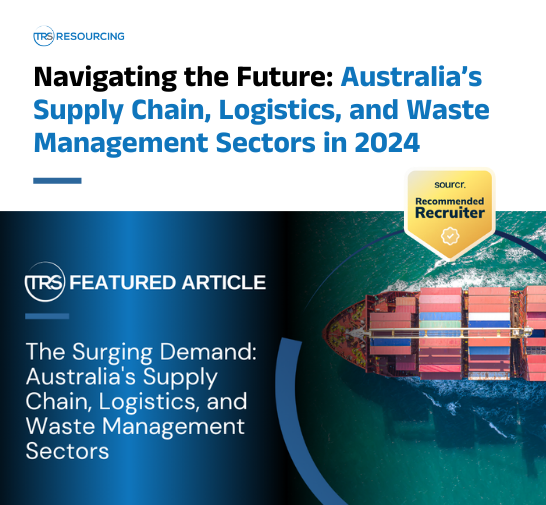 Navigating the Future: Australia’s Supply Chain, Logistics, and Waste Management Sectors in 2024