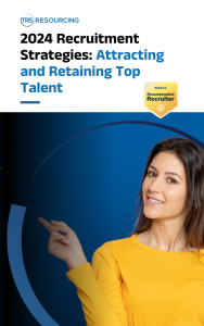 2024 Recruitment Strategies: Attracting and Retaining Top Talent