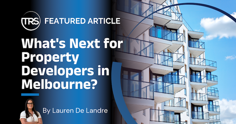 Whats next for property developers in melbourne