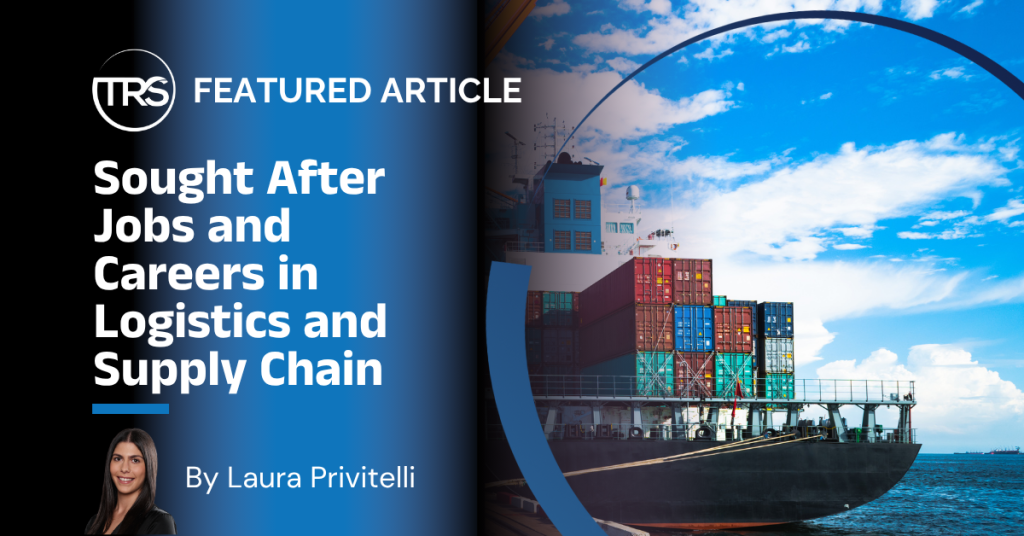 Sought After Jobs and Careers in Logistics and Supply Chain