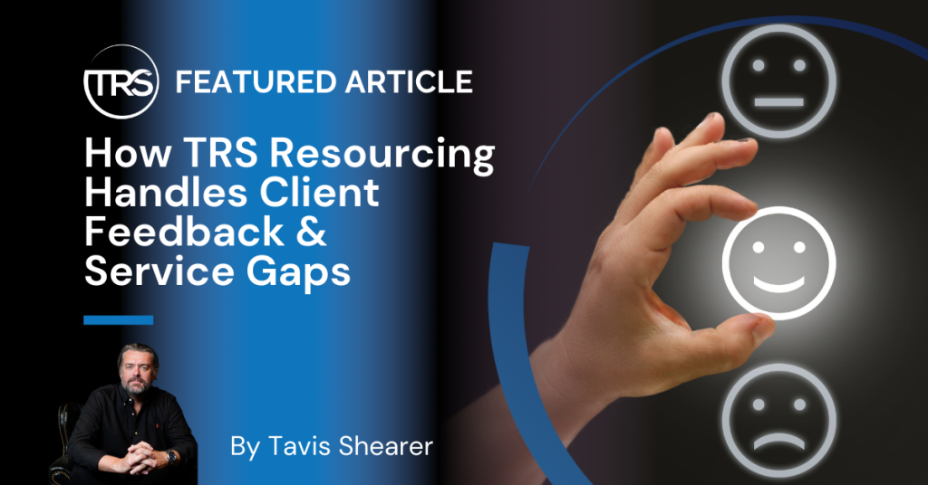 How TRS Resourcing Handles Client Feedback &