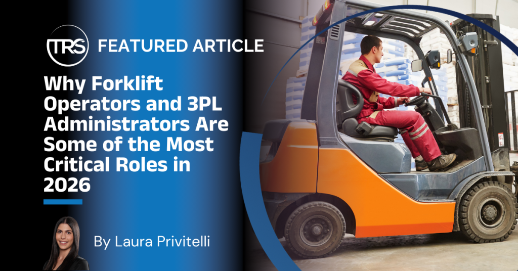 Why Forklift Operators and 3PL Administrators Are Some of the Most Critical Roles in 2026