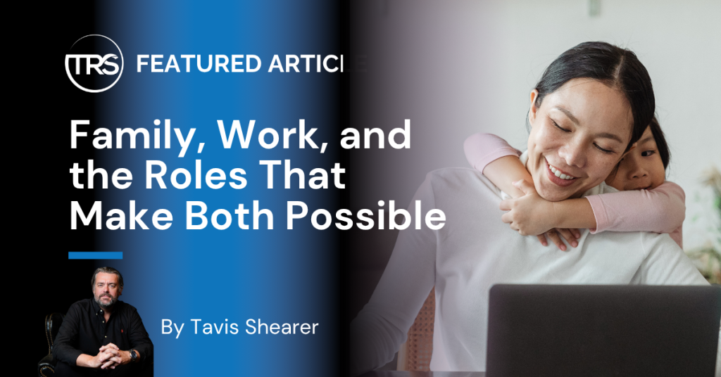 Family, Work, and the Roles That Make Both Possible-2