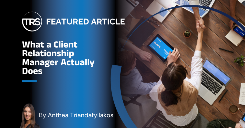 What a Client Relationship Manager Actually Does