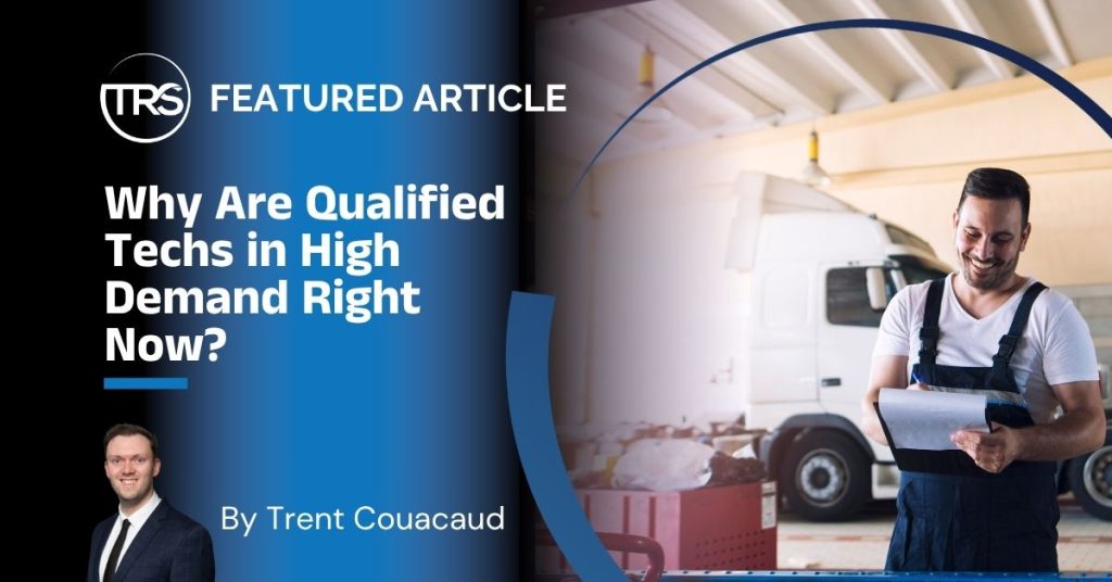 Why Are Qualified Techs in High Demand Right Now