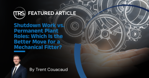 Shutdown Work vs. Permanent Plant Roles Which Is the Better Move for a Mechanical Fitter