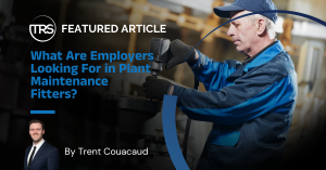 What Are Employers Looking For in Plant Maintenance Fitters