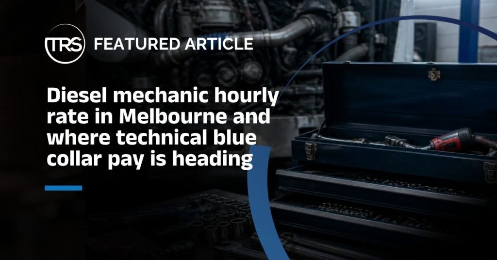 Diesel mechanic hourly rate in Melbourne and where technical blue collar pay is heading